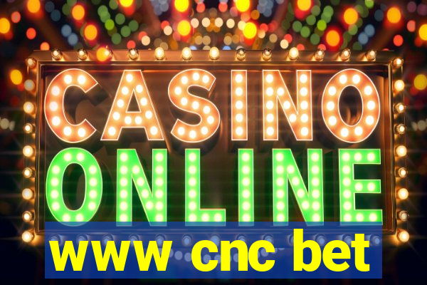 www cnc bet